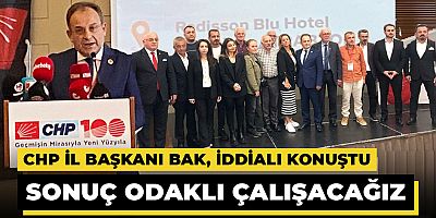 CHP’nin Yeni İl Başkanı Mustafa Bak, İddialı Konuştu