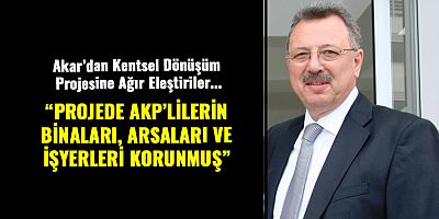 DP İl Başkanı Ali Akar: “Kentsel Değil, Adamsal Proje Yapmışlar!”