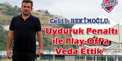 Hekimoğlu: “Uydurma penaltı ile Play-Off’a veda ettik”