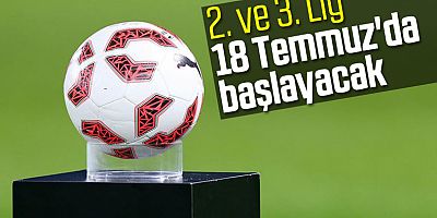 TFF 2.Lig ve TFF 3.Lig 18 Temmuz'da Başlıyor