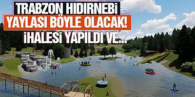Trabzon Akçaabat Hıdırnebi Yaylası Göleti ihale edildi!