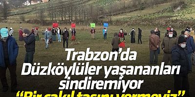 Trabzon'da Düzköylüler yaşananları sindiremiyor!