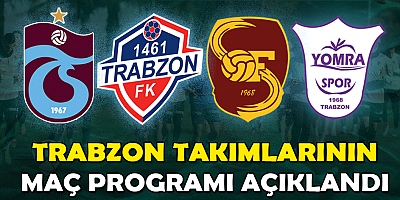 Trabzon Temsilcilerinin Maç Programı Belli Oldu