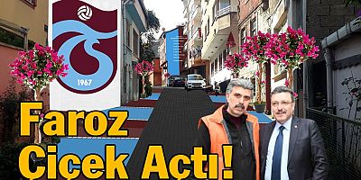 Trabzon'un Faroz Mahallesi Farklı Bir Çehreye Büründü !