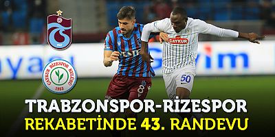 Trabzonspor İle Çaykur Rizespor, Ligde 43’üncü Kez Karşılaşacak