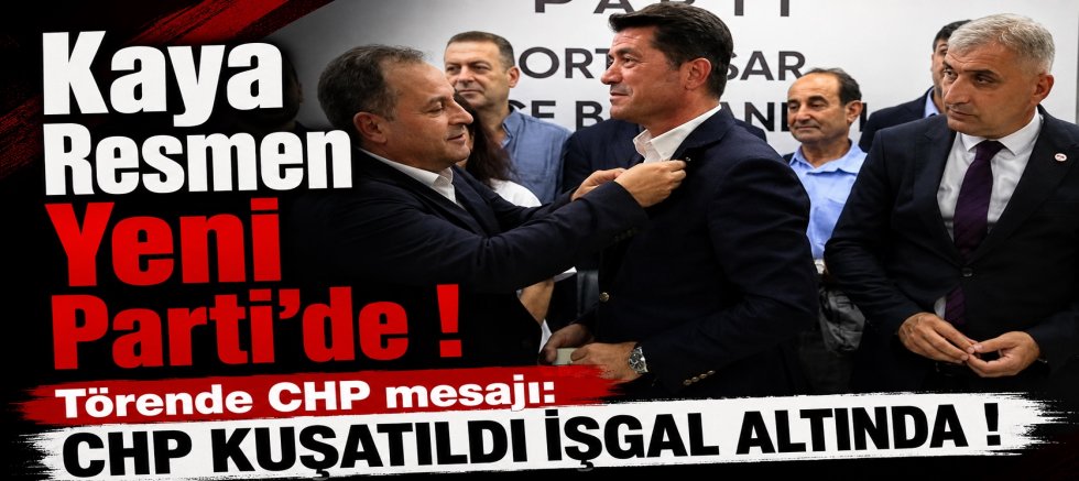 AHMET KAYA YENİ PARTİ’DE
