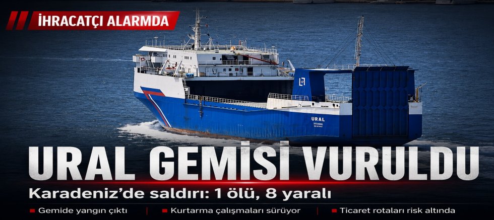 Karadeniz’de İhracatçıya Dron Darbesi: Ural Gemisi Vuruldu, 1 Ölü 8 Yaralı