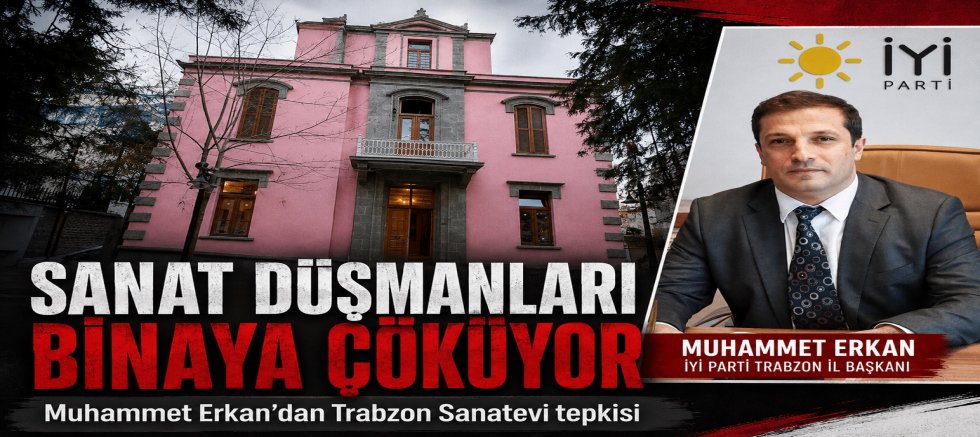 “SANAT DÜŞMANLARI BİNAYA ÇÖKÜYOR”