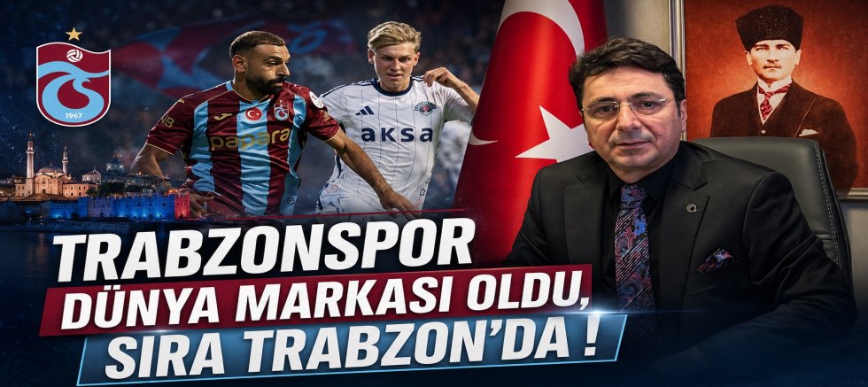 Trabzonspor Dünya Markası Oldu, Sıra Trabzon’da !