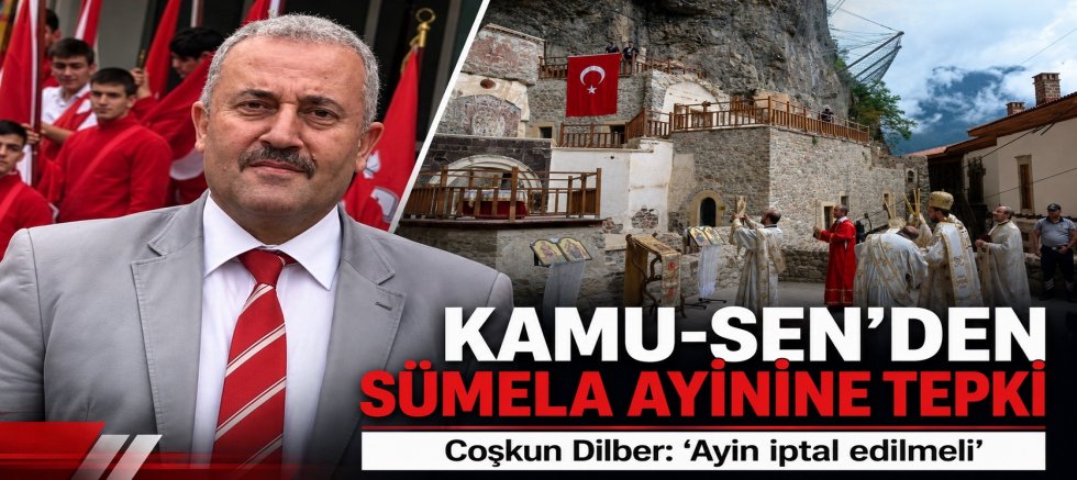 Türkiye Kamu-Sen’den Sümela Ayini Çağrısı