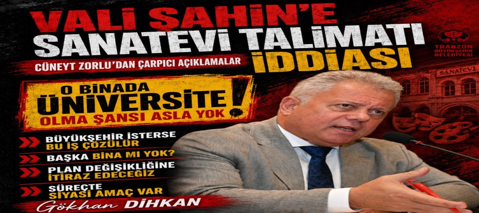 VALİ ŞAHİN’E SANATEVİ TALİMATI İDDİASI