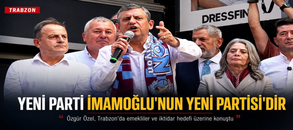 Yeni Parti İmamoğlu'nun Yeni Partisi'dir