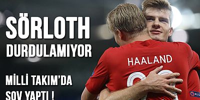 Alexander Sörloth durdurulamıyor !