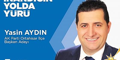 Aydın: Teşkilatları Bilmeyen Biri Atanırsa Ortahisar’ı Kimseye Bırakmam !