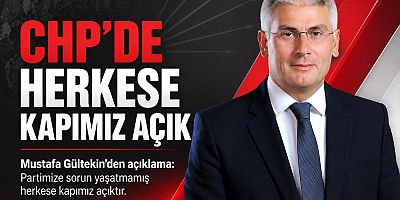 CHP’DE HERKESE KAPIMIZ AÇIK