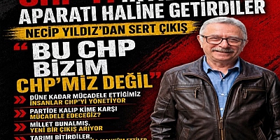 “DÜNE KADAR MÜCADELE ETTİĞİMİZ İNSANLAR CHP’Yİ YÖNETİYOR”