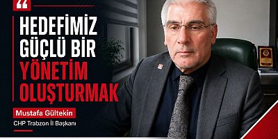 Gültekin: ‘Hedefimiz Güçlü Bir Yönetim Oluşturmak’