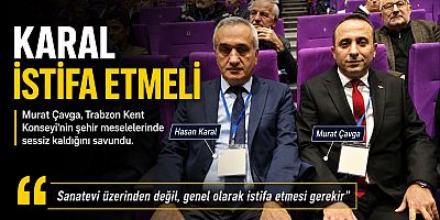 KARAL İSTİFA ETMELİ !