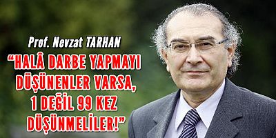 Prof. Tarhan: “Toplumda Darbe Karşıtı Bir Antikor Var”