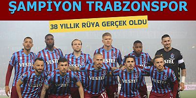 ŞAMPİYON TRABZONSPOR