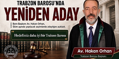 TRABZON BAROSU BAŞKANI HAKAN ORHAN YENİDEN ADAY