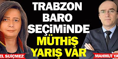 Trabzon Barosu’nda Seçim Heyecanı Yaşanıyor !