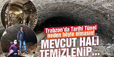 Trabzon'da tarihi taş kemer tünelin turizme kazandırılmasını istedi!