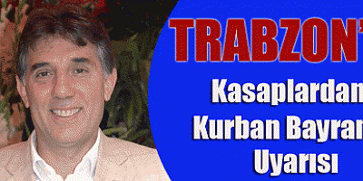 Trabzon Kurban Bayramı'na Hazır !