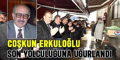 Trabzon TSO Eski Başkanı Erkuloğlu, Son Yolculuğuna Uğurlandı 