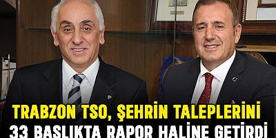 Trabzon TSO, Şehrin 33 Önceliğini Belirledi
